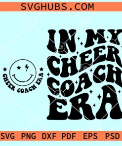 In My Cheer Coach Era Svg, cheer coach SVG, Cheer coach retro wavy SVG PNG EPS DXF