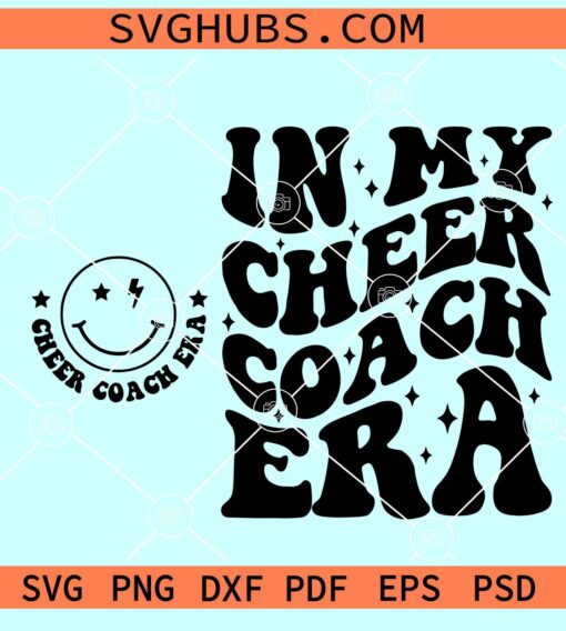 In My Cheer Coach Era Svg, cheer coach SVG, Cheer coach retro wavy SVG PNG EPS DXF