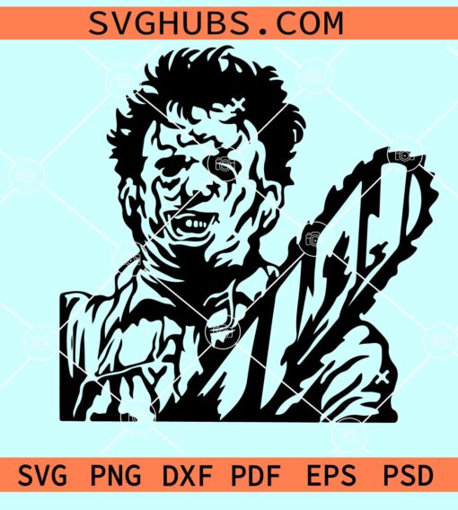 LeatherFace SVG, Halloween LeatherFace SVG, Texas Chainsaw Massacre Svg
