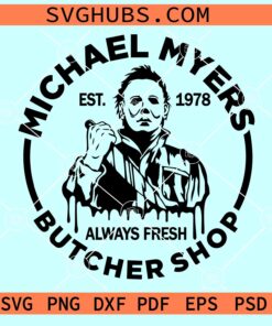 Michael Myers Butcher Shop SVG, Halloween SVG