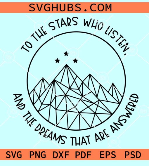 To the stars who listen SVG, and the dreams that are answered SVG