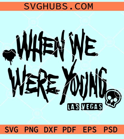 When we were young SVG, When we were young song SVG, When we were young PNG