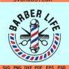 Barber Life SVG, Barber logo SVG, hair stylist SVG, hair dresser SVG, salon SVG