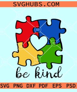 Be Kind autism puzzle SVG, autism awareness svg, be kind SVG, autism heart puzzle SVG