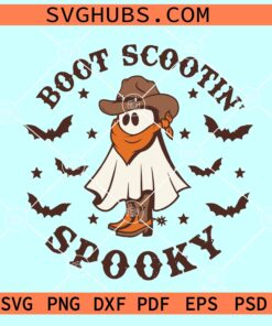 Boot Scoot Spooky SVG, Western ghost SVG, Cowboy Halloween SVG