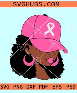 Breast Cancer Black Woman Cap SVG, Black Woman Cancer Survivor svg