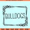 ulldogs Leopard print SVG, Georgia Bulldog SVG, Go Bulldogs Leopard SVG