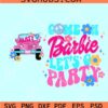 Come On Barbie Lets Go Party retro SVG, Barbie font SVG, Barbie logo SVG