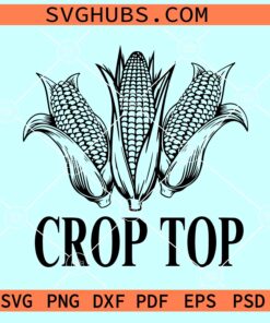 Crop Top SVG, corn farmer SVG, This is my crop top SVG, Farm life SVG