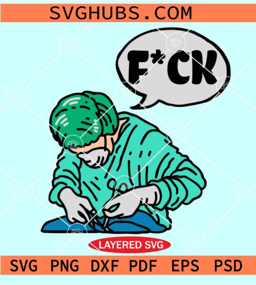 Fuck Surgeon sticker SVG, surgeon oh shit SVG, surgeon Veterinarian SVG, Veterinarian sticker SVG