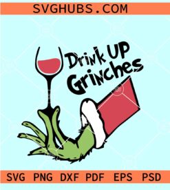 Grinch hand drink up Grinches SVG, Grinch Hand Wine SVG, Christmas Grinch Drinking SVG