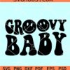 Groovy Baby SVG, funny kids svg, Groovy Shirt SVG, Funny Baby Svg, Baby Svg