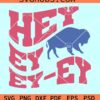Hey Ey Buffalo Bills SVG, Bills football SVG, Buffalo Bills football SVG