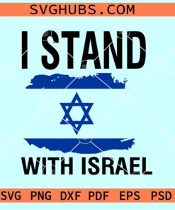 I stand with Israel SVG, support Israel SVG, Israel flag SVG, I stand with Israel PNG