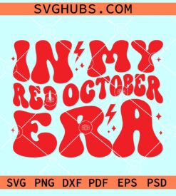 In My Red October Era SVG, Philadelphia Phillies Red October SVG