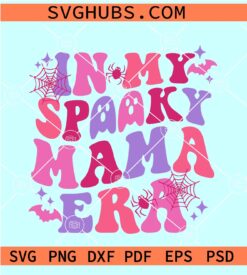 In my spooky mama era SVG, Wavy Text SVG, Retro Halloween SVG, spooky Mom Svg