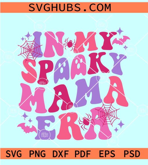 In my spooky mama era SVG, Wavy Text SVG, Retro Halloween SVG, spooky Mom Svg