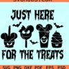 Just here for the treats SVG, Disney Halloween SVG, Snack Goals Halloween Treats Svg