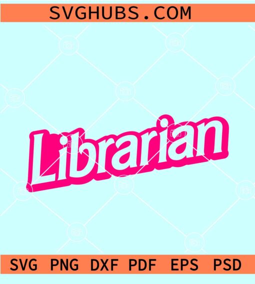 Librarian Barbie font SVG, ink Doll Movie SVG, Barbie Girl SVG, Barbie font SVG