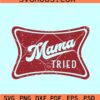 Mama Tried SVG, Beer Logo Svg, Ranch Svg, Country Music Svg