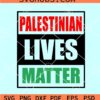 Palestinian Lives Matter SVG, Free Palestine SVG, Gaza SVG, Stand With Palestine SVG