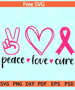 Peace love cure SVG free, cancer awareness svg free, breast cancer svg free