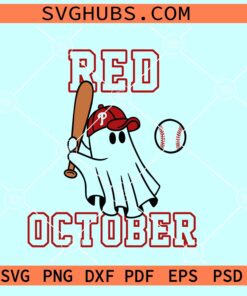 Philly Red October Ghost SVG, Phillies Ghost SVG, Ghost Philly Take October SVG