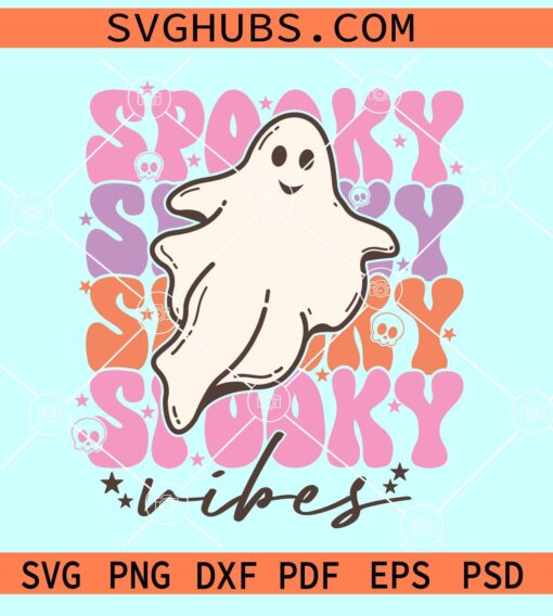 Spooky Vibes Ghost SVG, Retro Spooky Vibes SVG, Spooky Halloween SVG