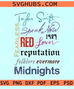 Taylor Swiftie Album Titles SVG, Swift Album List SVG, Taylor’s Albums SVG, Taylor Swift SVG