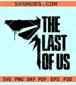 The last of US SVG, The last of US Movie SVG, The last of US Shirt SVG