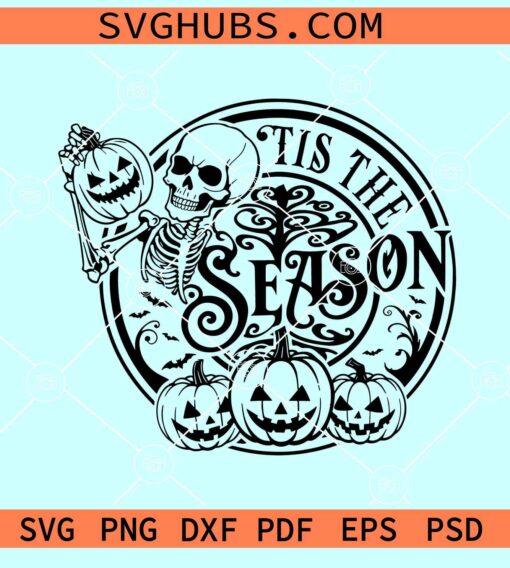 Tis the season skeleton Halloween SVG, Halloween SVG files, Skeleton Pumpkin Halloween SVG