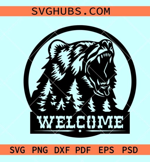 Bear Welcome sign SVG, bear door hanger SVG, grizzly bear SVG