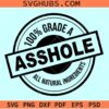 Grade A asshole svg, Funny 100% Grade A Asshole SVG , Inappropriate Svg
