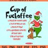 Grinch Cup of Fuckoffee SVG, Cup of fuckoffee SVG, Grinch Christmas SVG