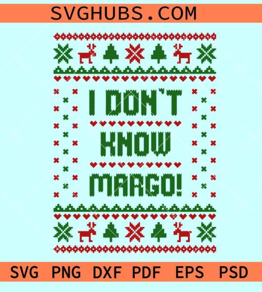 I Don’t Know Margo Svg