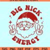 Retro Santa big Nick energy SVG, Santa Big Nick energy SVG