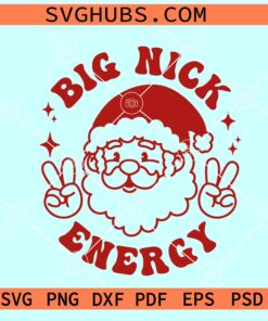 Retro Santa big Nick energy SVG, Santa Big Nick energy SVG