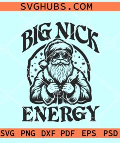 Santa Big Nick energy SVG, Big Nick energy SVG, Christmas SVG files