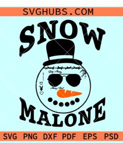 Snow Malone Christmas SVG, Post Malone Christmas SVG, Malone snowman svg