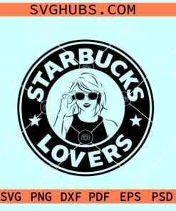Taylor Swift Starbucks lovers svg