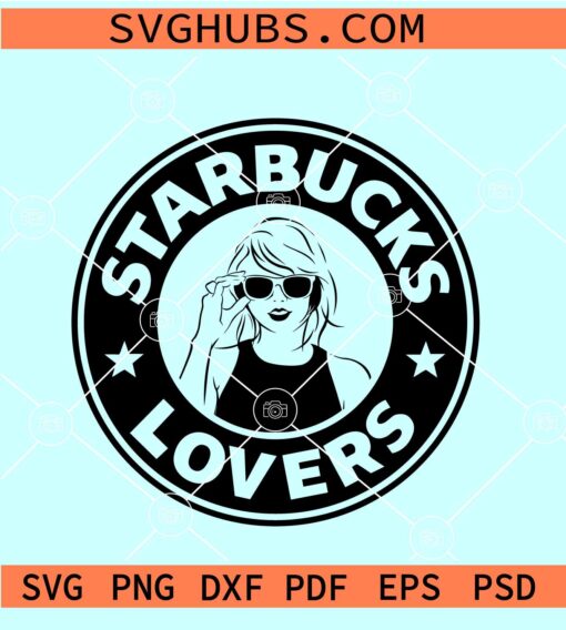 Taylor Swift Starbucks lovers svg