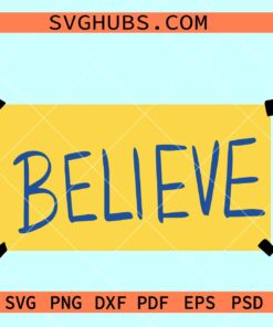 Ted Lasso Believe svg, Believe sticker SVG, Believe svg