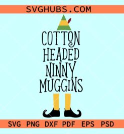 Cotton Headed Ninny Muggins SVG, Christmas svg files for cricut
