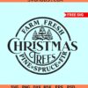 Farm fresh Christmas trees SVG free, Farm house svg free, farm fresh svg free