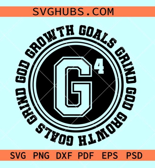 G4 Circle SVG, God Goals Grind Growth SVG, Small Business SVG, motivational svg