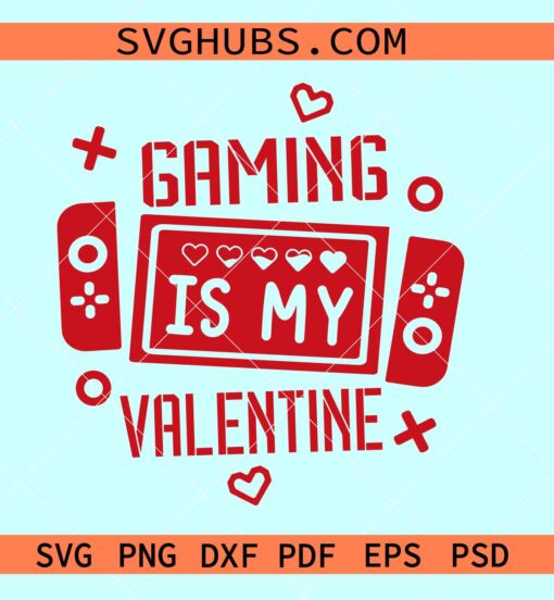 Gaming is my valentine SVG