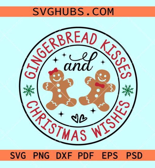 Gingerbread Kisses and Christmas Wishes SVG