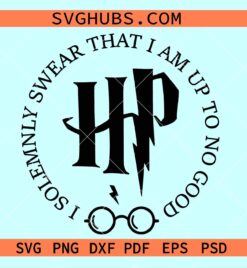 HP Magic Wand SVG, I Swear that I am up to no good svg, Harry Potter svg