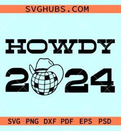 Howdy 2024 SVG, Cowboy new year SVG, Howdy New year SVG