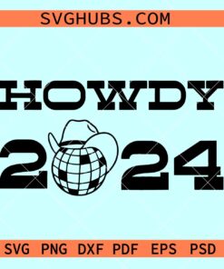 Howdy 2024 SVG, Cowboy new year SVG, Howdy New year SVG